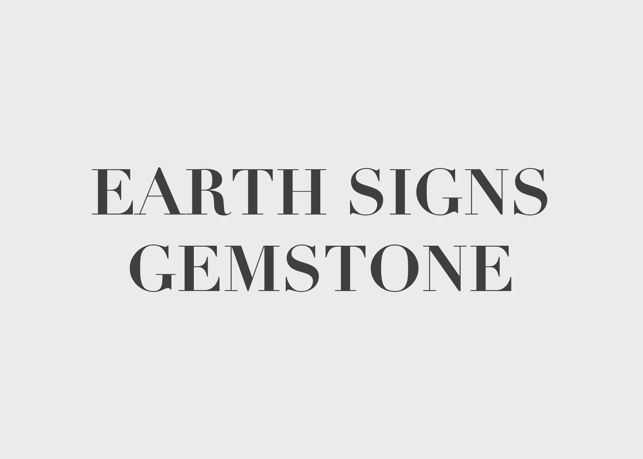 Unlocking the Power of Gemstones for Earth Signs: Taurus, Virgo, and Capricorn